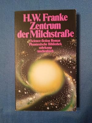 Zentrum der Milchstrasse : Science-fiction-Roman. Phantastische Bibliothek ; Bd. 244; Suhrkamp Ta...