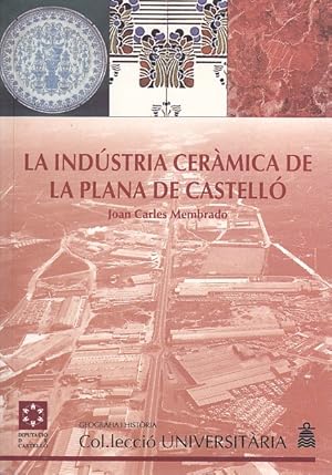 Bild des Verkufers fr LA INDSTRIA CERMICA DE LA PLANA DE CASTELL. Estudi Geogrfic zum Verkauf von Librera Vobiscum