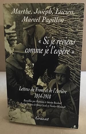 "Si je reviens comme je l'espère" : Lettres du Front et de l'Arrière 1914-1918