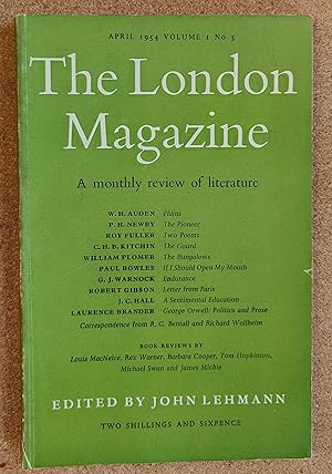 Immagine del venditore per The London Magazine April 1954 - a Monthly Review of Literature, Volume 1, Number 3, / Paul Bowles "If I Should Open My Mouth" / W H Auden "Plains (poem)" / P H Newby "The Pioneer" / Roy Fuller - 2 poems / C H B Kitchin "The Gourd" / William Plomer "The Bungalows (poem)" / Robert Gibson "Letter from Paris" / Laurence Brander "George Orwell: Politics and Good Prose" venduto da Shore Books