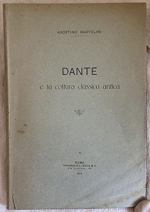 Seller image for DANTE E LA COLTURA CLASSICA ANTICA, for sale by Sephora di Elena Serru