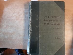 Bild des Verkufers fr Der Centralverband Deutscher Industrieller 1876 - 1901. Zweiter Band. zum Verkauf von Gebrauchtbcherlogistik  H.J. Lauterbach