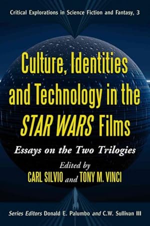 Seller image for Culture, Identities and Technology in the Star Wars Films : Essays on the Two Trilogies for sale by GreatBookPrices