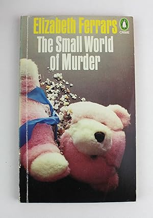 Seller image for The Small World of Murder for sale by Peak Dragon Bookshop 39 Dale Rd Matlock