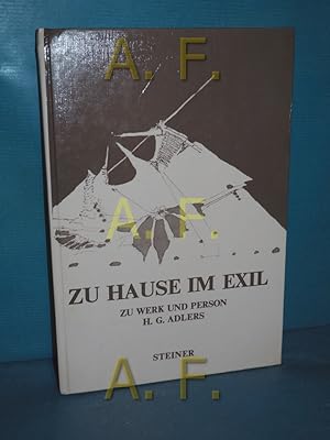 Seller image for Zu Hause im Exil : zu Werk u. Person H. G. Adlers hrsg. von Heinrich Hubmann u. Alfred O. Lanz for sale by Antiquarische Fundgrube e.U.