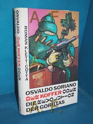 Bild des Verkufers fr Der Koffer oder die Revolution der Gorillas : Roman. Aus dem Span. bers. von Hartmut Zahn und Carina von Enzenberg zum Verkauf von Antiquarische Fundgrube e.U.