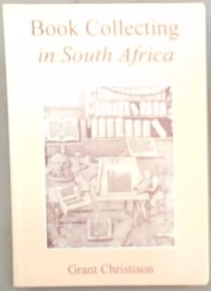 Bild des Verkufers fr Book Collecting in South Africa zum Verkauf von Chapter 1
