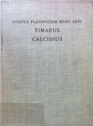 Corpus Platonicum Medii Aevi: Timaeus Calcidius. Plato Latinus.