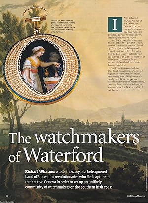 Imagen del vendedor de The Watchmakers of Waterford: A Community of Geneva's Exiled Protestant Revolutionaries. An original article from BBC History Magazine, 2012. a la venta por Cosmo Books
