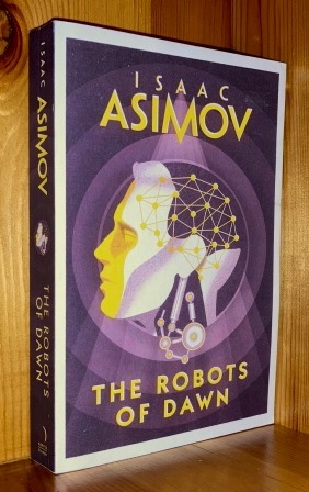 Imagen del vendedor de The Robots Of Dawn: A part of the 'Positronic Robot' series of books a la venta por bbs