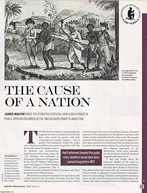 Seller image for Abolition of the Slave Trade: The Cause of a Nation. How a sea-change in public opinion in Britain occured two decades prior to abolition. An original article from BBC History Magazine, 2007. for sale by Cosmo Books