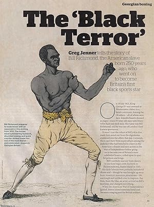 Seller image for The 'BlackTerror': Bill Richmond born in 1763, American Slave, Boxer and Britain's First Black Sports Star. An original article from BBC History Magazine, 2013. for sale by Cosmo Books