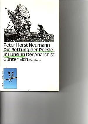 Die Rettung der Poesie im Unsinn. Der Anarchist Günter Eich. [signiert, signed].