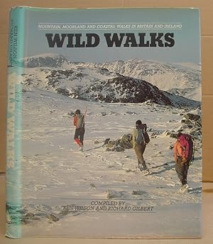 Bild des Verkufers fr Wild Walks - Mountain, Moorland And Coastal Walks In Britain And Ireland zum Verkauf von Eastleach Books