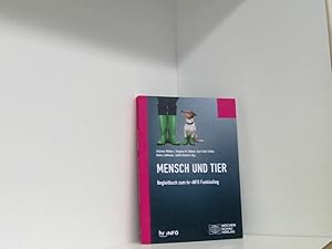 Seller image for Mensch und Tier: Begleitbuch zum hr-iNFO Funkkolleg (Politisches Sachbuch) Begleitbuch zum hr-iNFO Funkkolleg for sale by Book Broker