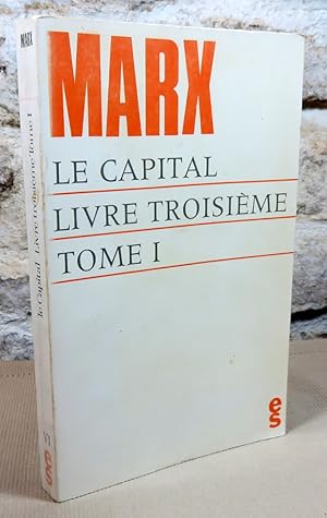 Image du vendeur pour Le capital. Livre troisime, tome 1. mis en vente par Latulu
