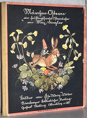 Märchen-Ostern ein frühlingsfrohes Ostermärchen. M. Bildern von Else Wenz-Viëtor.