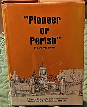 Seller image for Pioneer or Perish for sale by My Book Heaven