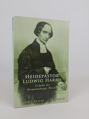 Bild des Verkufers fr Heidepastor Ludwig Harms: Grnder der Hermannsburger Mission Grnder der Hermannsburger Mission zum Verkauf von ANTIQUARIAT Franke BRUDDENBOOKS