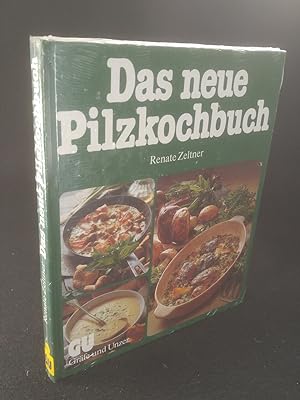 Das neue Pilzkochbuch [Neubuch] Köstliche Rezepte für alle Speisepilze. Mit Bestimmungsfotos und ...