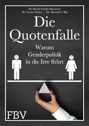 Seller image for Die Quotenfalle Warum Genderpolitik in die Irre fhrt for sale by Berliner Bchertisch eG