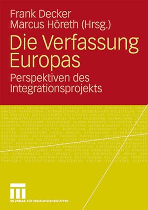 Bild des Verkufers fr Die Verfassung Europas Perspektiven des Integrationsprojekts zum Verkauf von Berliner Bchertisch eG