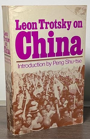 Bild des Verkufers fr Leon Trotsky on China zum Verkauf von San Francisco Book Company