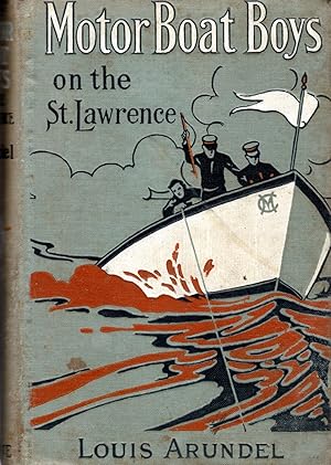 Seller image for Motor Boat Boys On the St. Lawrence; or, Solbing the Mystery of the Thousand Islands for sale by Dorley House Books, Inc.