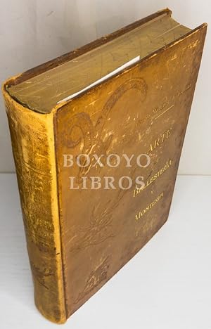 Imagen del vendedor de Arte de ballestera y montera escrita con methodo para escusar la fatiga que ocasiona la ignorancia a la venta por Boxoyo Libros S.L.