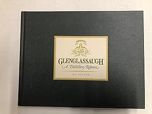 Seller image for Glenglassaugh: A Distillery Reborn for sale by B and A books