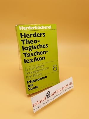 Bild des Verkufers fr Herders Theologisches Taschenlexikon ; Band 6: Phnomen bis Seele zum Verkauf von Roland Antiquariat UG haftungsbeschrnkt