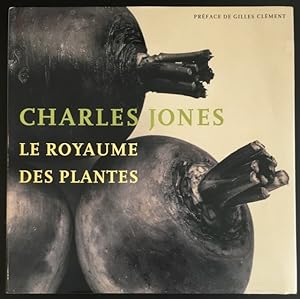 Bild des Verkufers fr Charles Jones: Le Royaume des Plantes. zum Verkauf von Antiquariat Im Seefeld / Ernst Jetzer