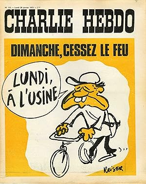 "CHARLIE HEBDO N°115 du 29/1/1973"REISER: DIMANCHE CESSEZ LE FEU, LUNDI A L'USINE