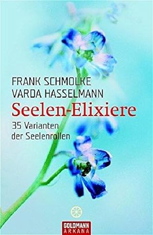 Seller image for Seelen-Elixiere: 35 Varianten der Seelenrollen for sale by Volker Ziesing