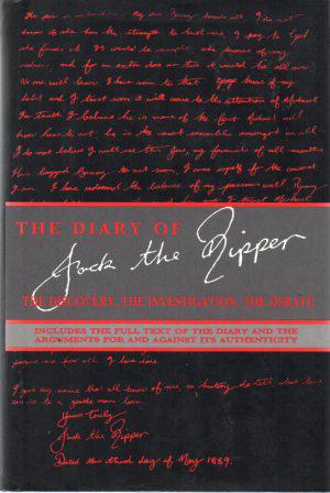 Bild des Verkufers fr THE DIARY OF JACK THE RIPPER The Discovery, the Investigation, The Debate. zum Verkauf von Loretta Lay Books