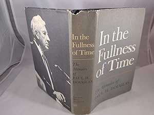 Seller image for In the Fullness of Time: The Memoirs of Paul H. Douglas for sale by Friends of the Curtis Memorial Library