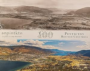 Seller image for Penticton British Columbia, Celebrating A Century - Snpintkn (A Place To Stay Forever) for sale by Mister-Seekers Bookstore