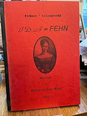 Ida=Fehn [Idafehn]. Chronik der Colonie am West-Canal 1893-1993. Band I zur 100-Jahr-Feier der Na...