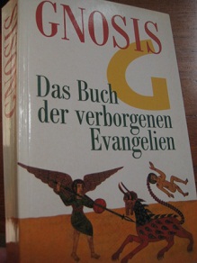 Bild des Verkufers fr Gnosis Das Buch der verborgenen Evangelien zum Verkauf von Alte Bcherwelt