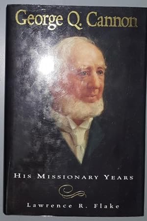 Seller image for GEORGE Q. CANNON - His missionary years for sale by Confetti Antiques & Books