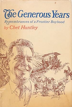 THE GENEROUS YEARS Remembrances of a Frontier Boyhood