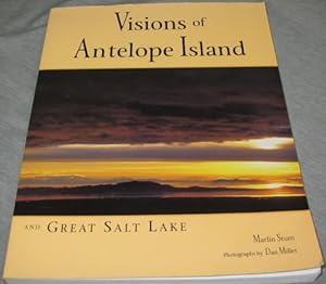 Seller image for VISIONS OF ANTELOPE ISLAND AND GREAT SALT LAKE for sale by Confetti Antiques & Books
