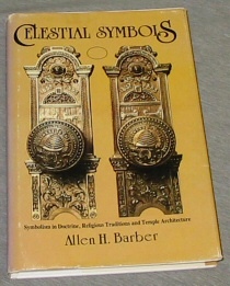 Celestial Symbols - Symbolism in Doctrine, Religious Traditions and Temple Architecture