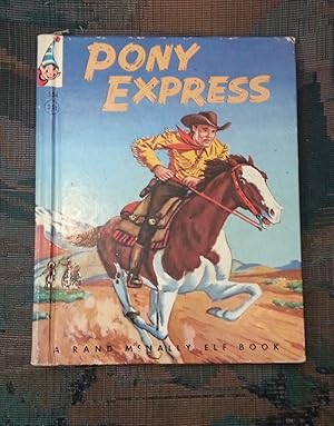 Seller image for PONY EXPRESS: 1860 - 1861 for sale by Confetti Antiques & Books
