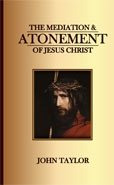 THE MEDIATION AND ATONEMENT - Of Our Lord and Savior Jesus Christ.