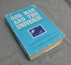 GOD, MAN AND THE UNIVERSE -