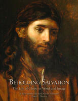 Image du vendeur pour BEHOLDING SALVATION - The Life of Christ in Word and Image mis en vente par Confetti Antiques & Books