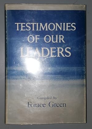 TESTIMONIES OF OUR LEADERS: LDS Leaders of the Restoration