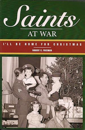 Seller image for SAINTS AT WAR; I'll be Home for Christmas for sale by Confetti Antiques & Books