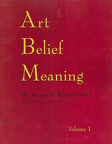 ART, BELIEF, MEANING - The Arts and the Restored Gospel